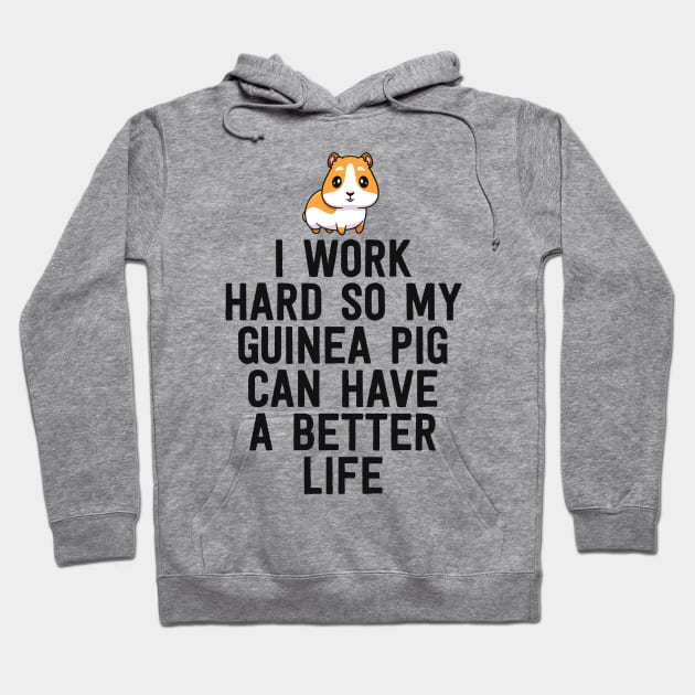 Funny Guinea Pig Owner Gifts I Work Hard Furry Potato Lover Hoodie by 14thFloorApparel